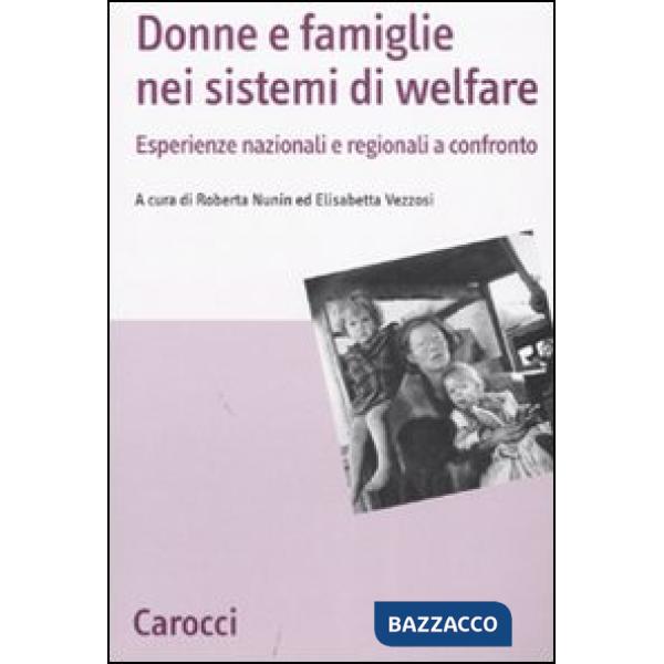Donne e famiglie nei sistemi di welfare. Esperienze nazionali e regionali a confronto