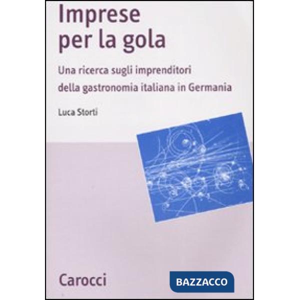 Imprese per la gola. Una ricerca sugli imprenditori della gastronomia italiana i