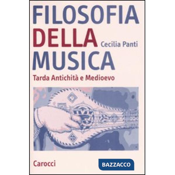 Filosofia della musica. Tarda Antichità e Medioevo