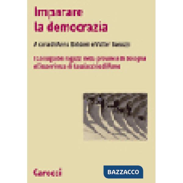 Imparare la democrazia. I Consigli dei ragazzi nella provincia di Bologna e l'esperienza di Casalecchio di Reno