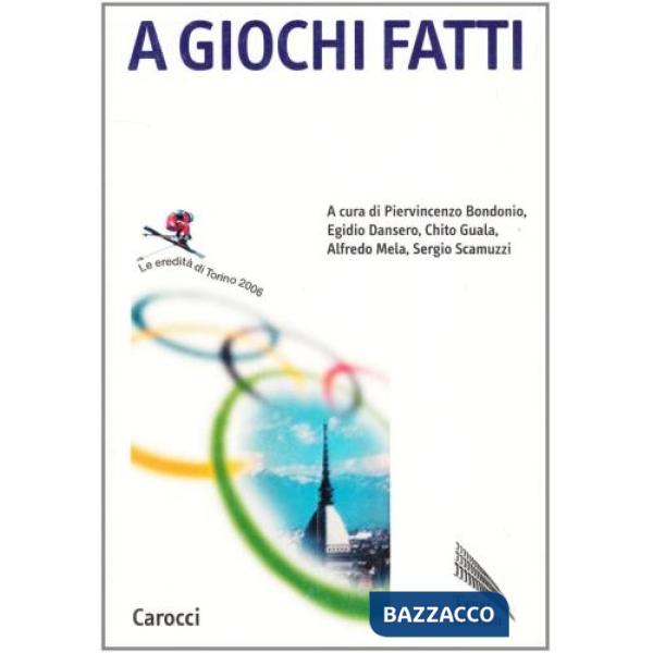 A giochi fatti. Le eredità di Torino 2006