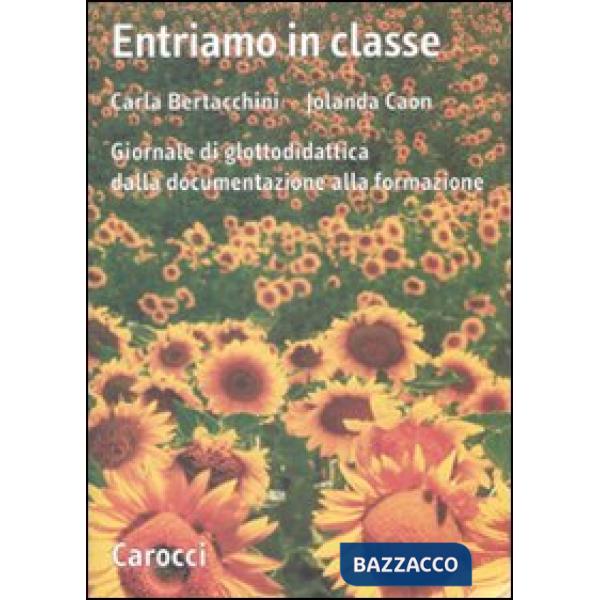Entriamo in classe. Giornale di glottodidattica dalla documentazione alla formazione