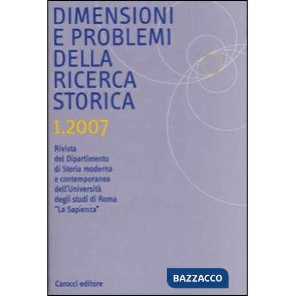 Dimensioni e problemi della ricerca storica. Rivista del Dipartimento di storia moderna e contemporanea dell'Università degli st