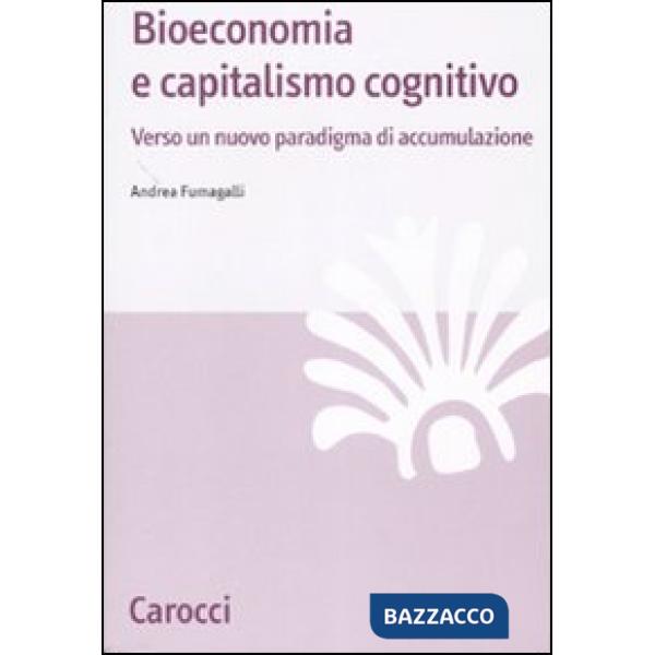 Bioeconomia e capitalismo cognitivo. Verso un nuovo paradigma di accumulazione