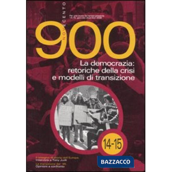 Novecento (2007) vol. 14-15. Ediz. illustrata. La democrazia: retoriche della cr