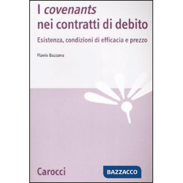 «covenants» nei contratti di debito. Esistenza, condizioni di efficacia e prezzo (I)
