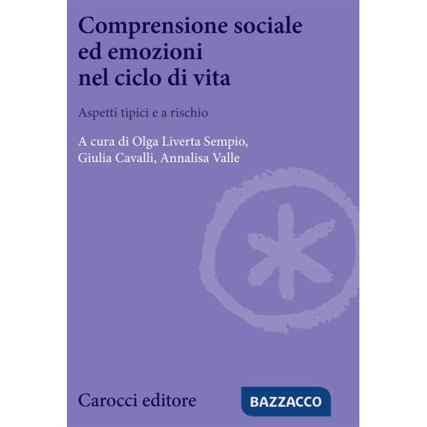 Comprensione sociale ed emozioni nel ciclo di vita. Aspetti tipici e a rischio