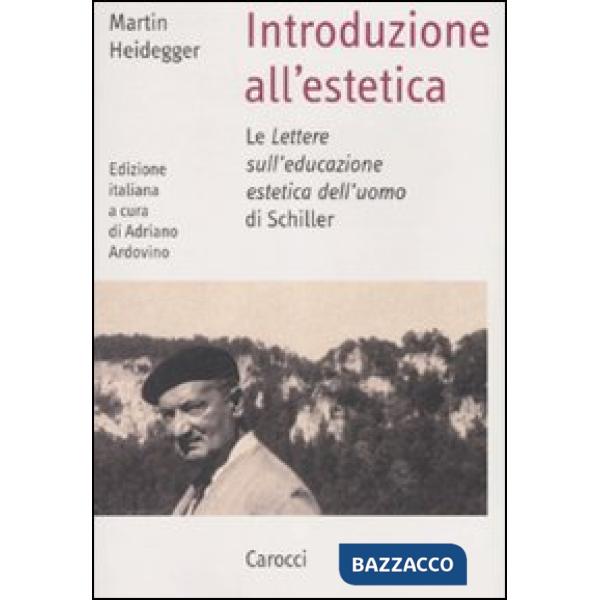 Introduzione all'estetica. Le «Lettere sull'educazione estetica dell'uomo» di Sc