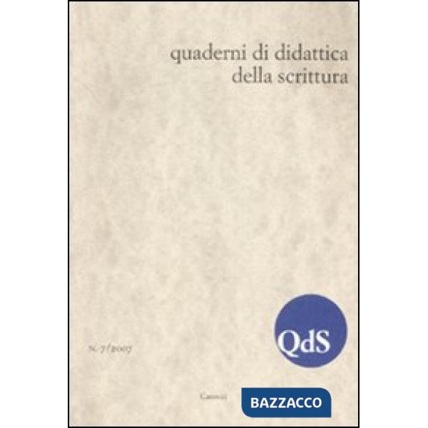QdS. Quaderni di didattica della scrittura (2007). Vol. 7