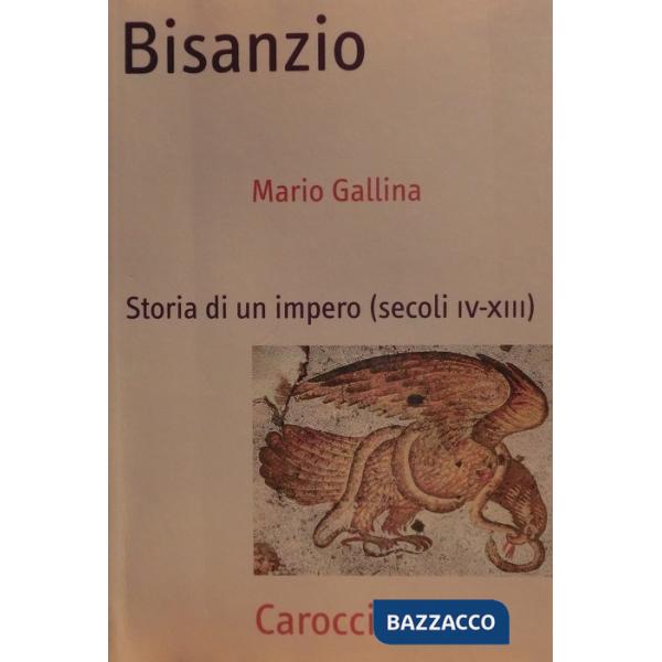 Bisanzio. Storia di un impero (secoli IV-XIII)