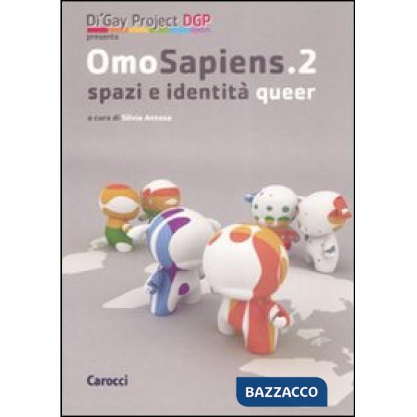 Omosapiens. Studi e ricerche sugli orientamenti sessuali. Vol. 2: Spazi e identità queer