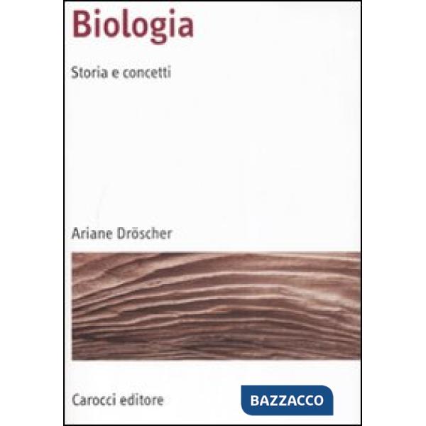 Biologia. Storia e concetti