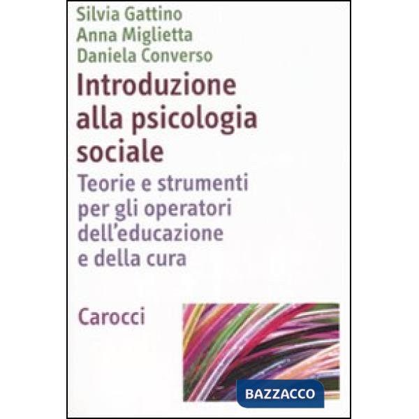 Introduzione alla psicologia sociale. Teorie e strumenti per gli operatori de'ed