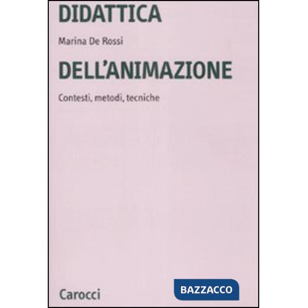 Didattica dell'animazione. Contesti, metodi, tecniche