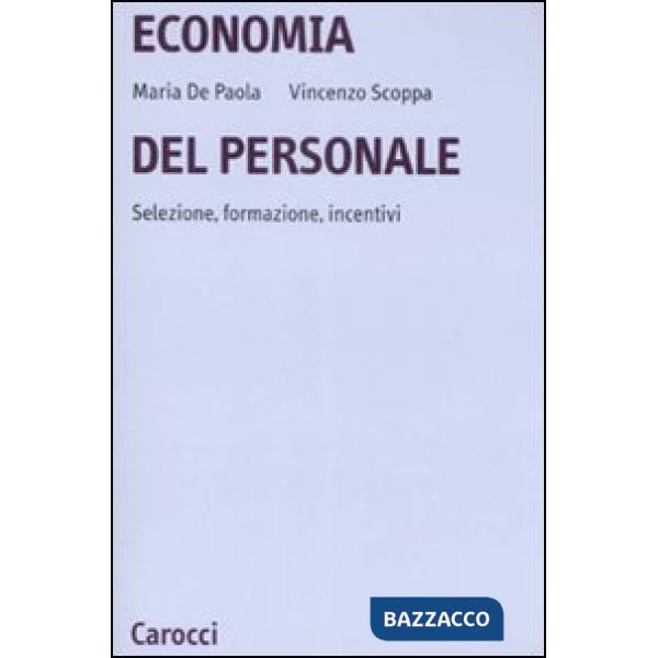 Economia del personale. Selezione, formazione, incentivi