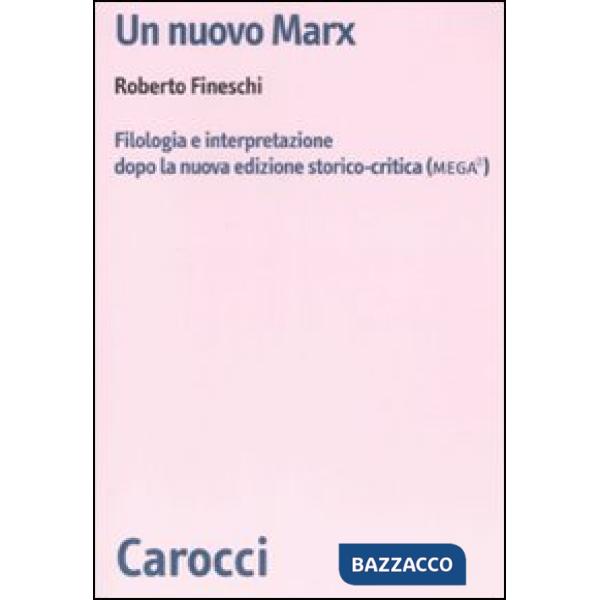Nuovo Marx. Filologia e interpretazione dopo la nuova edizione storico-critica (