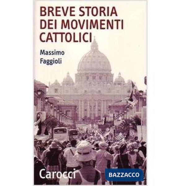 Breve storia dei movimenti cattolici