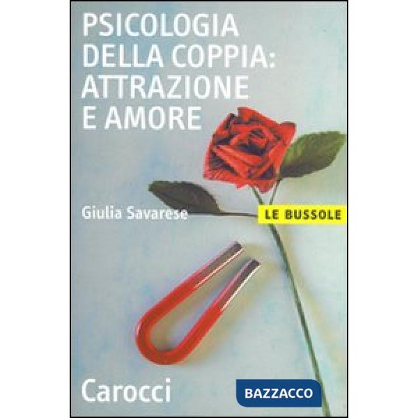 Psicologia della coppia: attrazione e amore