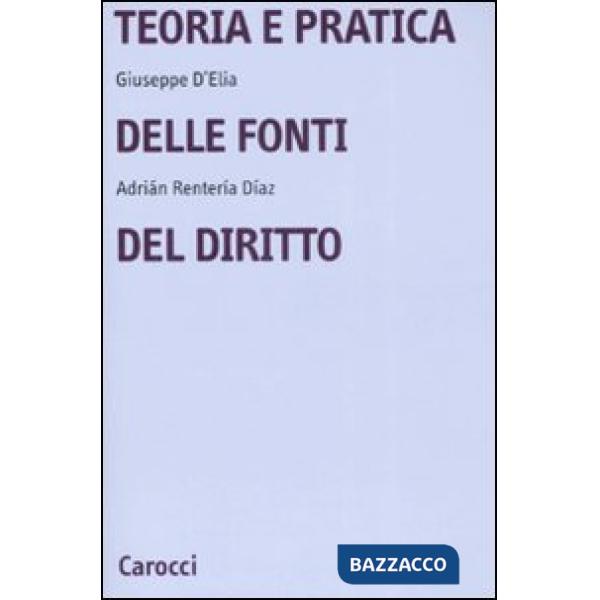 Teoria e pratica delle fonti del diritto