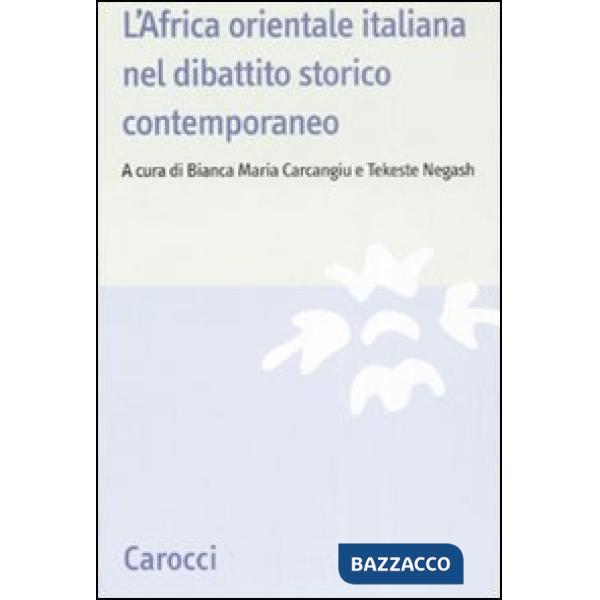 Africa orientale italiana nel dibattito storico contemporaneo (L')