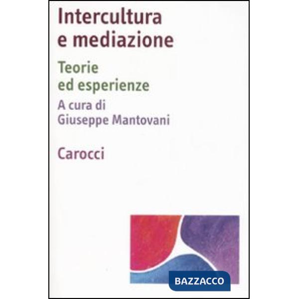 Intercultura e mediazione. Teorie ed esperienze