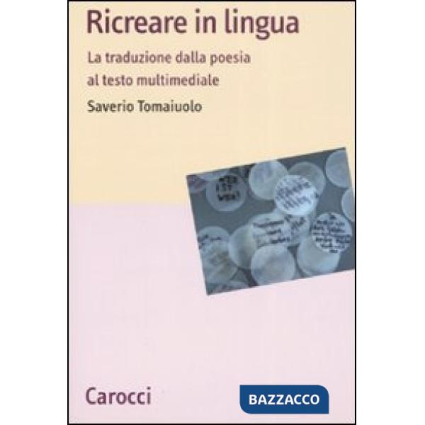 Ricreare in lingua. La traduzione dalla poesia al testo multimediale