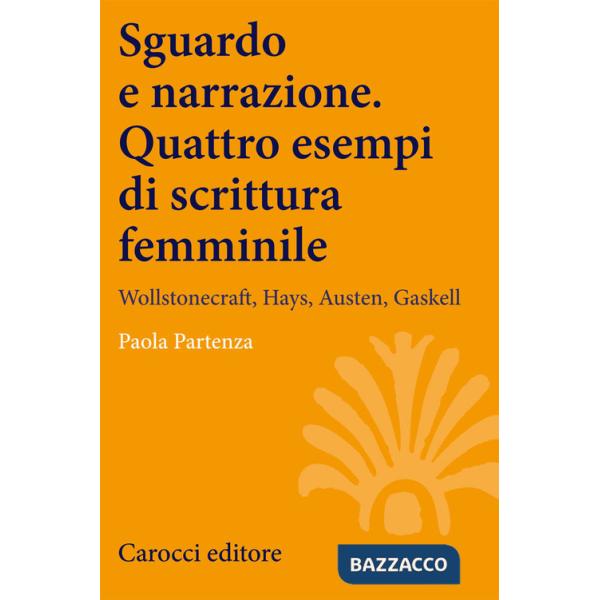 Sguardo e narrazione. Quattro esempi di scrittura femminile. Wollstonecraft, Hay