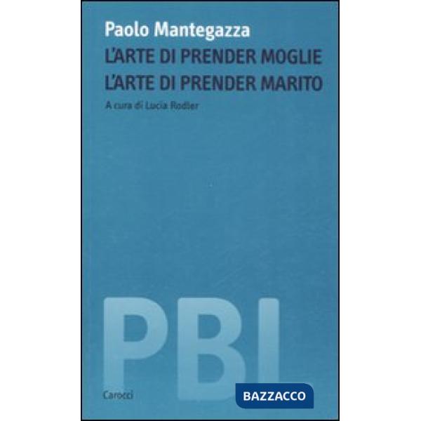 Arte di prender moglie. L'arte di prender marito (L')