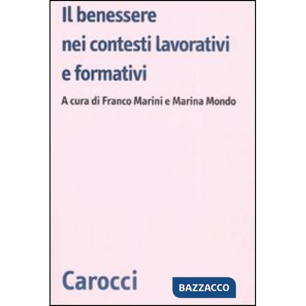 Benessere nei contesti lavorativi e formativi (Il)
