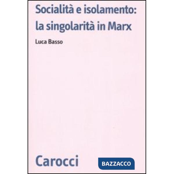 Socialità e isolamento: la singolarità in Marx