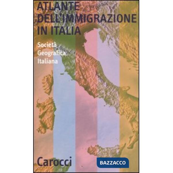 Atlante dell'immigrazione in Italia