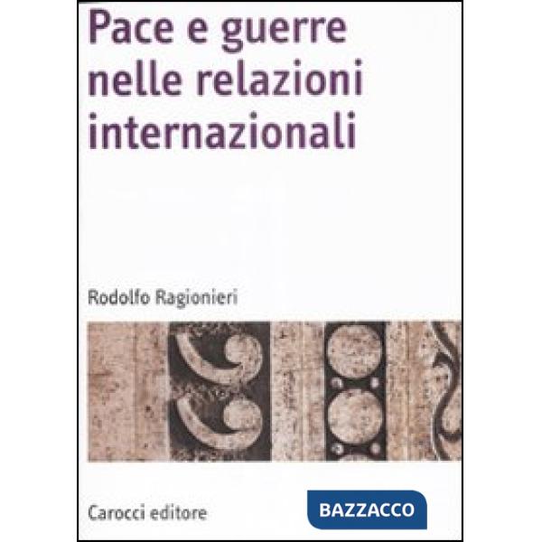 Pace e guerre nelle relazioni internazionali