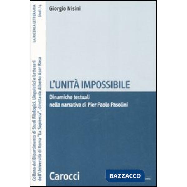 Unità impossibile. Dinamiche testuali nella narrativa di Pier Paolo Pasolini (L'