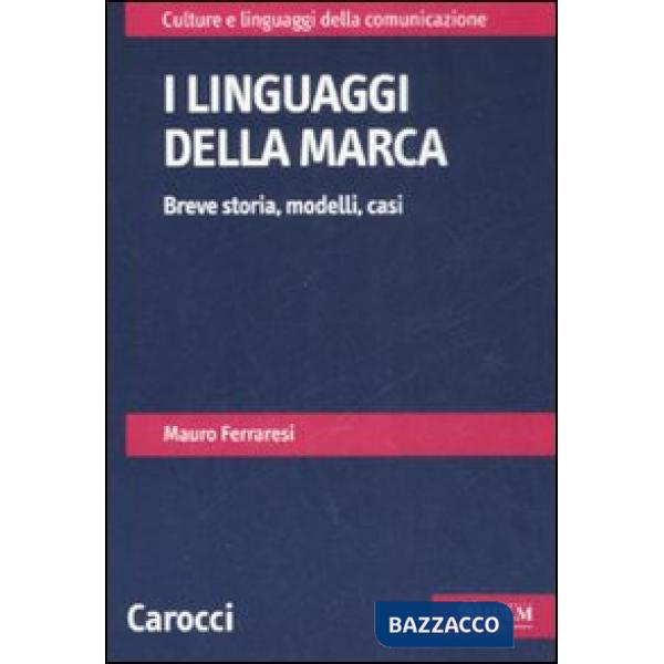 Linguaggi della marca. Breve storia, modelli, casi (I)