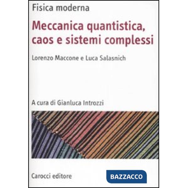 Fisica moderna. Meccanica quantistica, caos e sistemi complessi