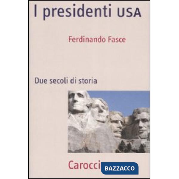 Presidenti USA. Due secoli di storia (I)