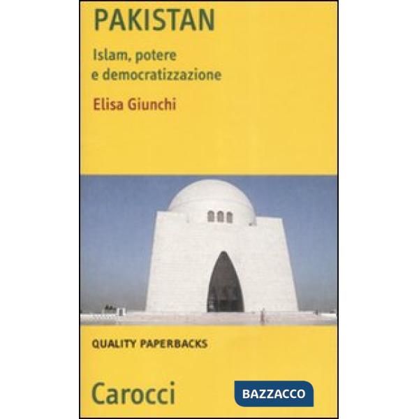 Pakistan. Islam, potere e democratizzazione
