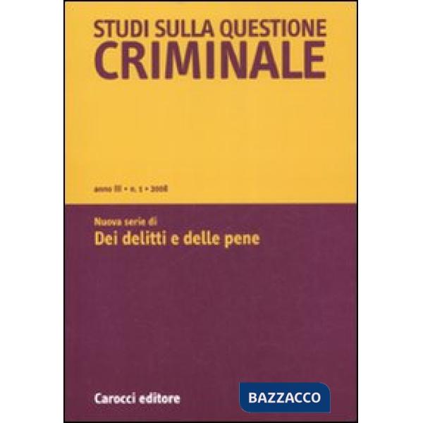 Studi sulla questione criminale (2008). Vol. 1