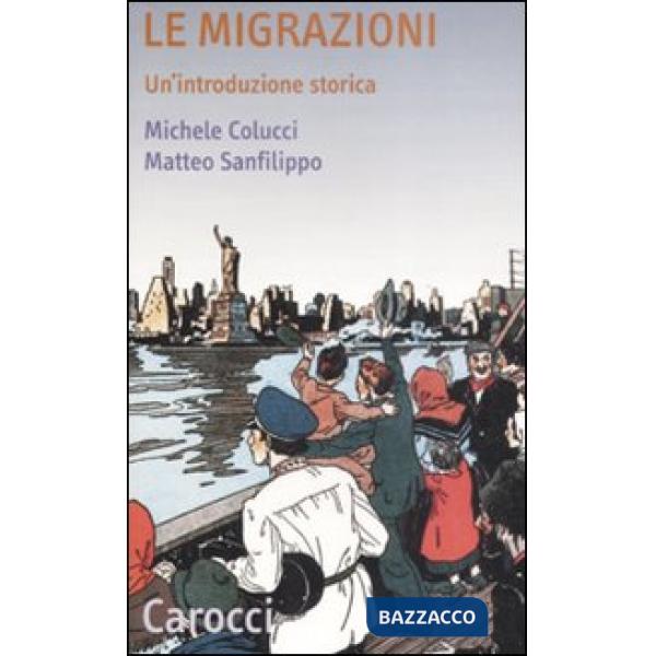 Migrazioni. Un'introduzione storica (Le)