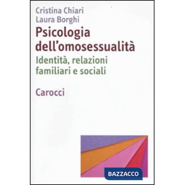 Psicologia dell'omosessualità. Identità, relazioni familiari e sociali