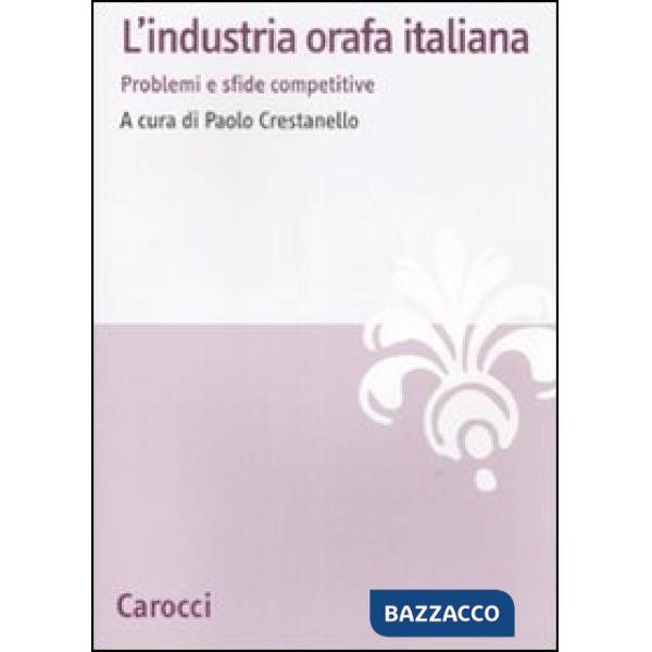 Industria orafa italiana. Problemi e sfide competitive (L')