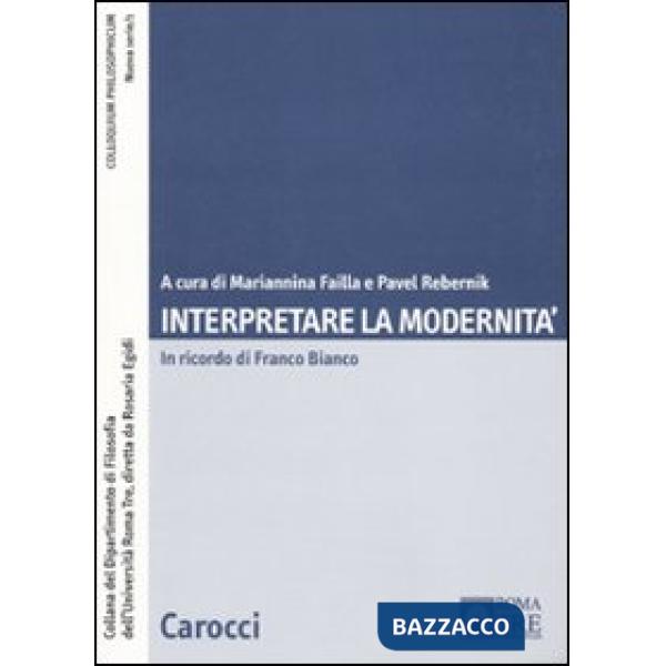 Interpretare la modernità. In ricordo di Franco Bianco