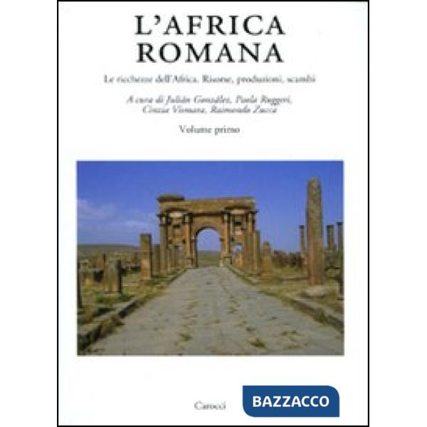 Africa romana (L'). Vol. 17: Le ricchezze dell'Africa. Risorse, produzioni, scambi