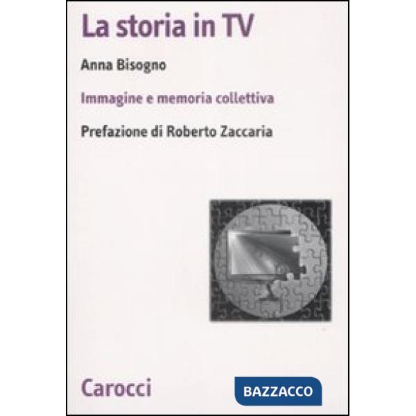 Storia in Tv. Immagine e memoria collettiva (La)