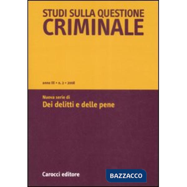 Studi sulla questione criminale (2008). Vol. 2