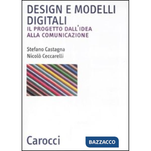 Design e modelli digitali. Il progetto dall'idea alla comunicazione