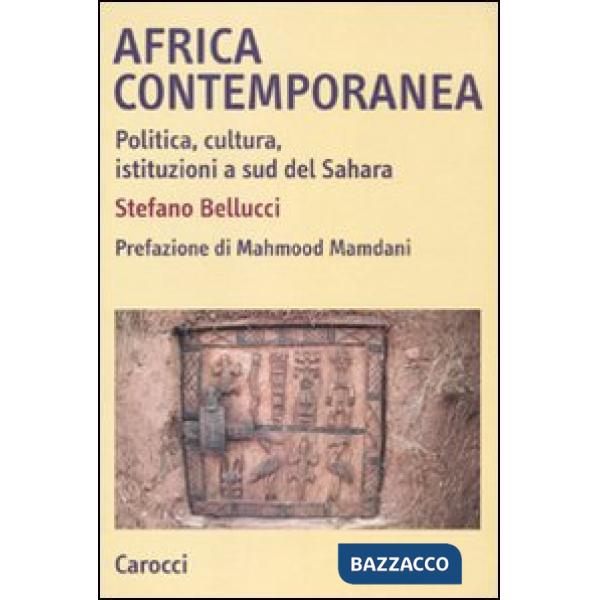 Africa contemporanea. Politica, cultura, istituzioni a sud del Sahara