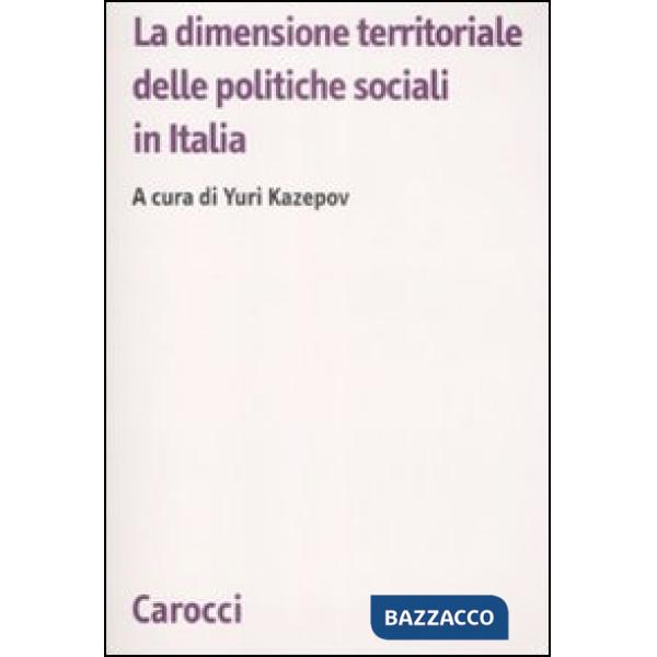 Dimensione territoriale delle politiche sociali in Italia (La)