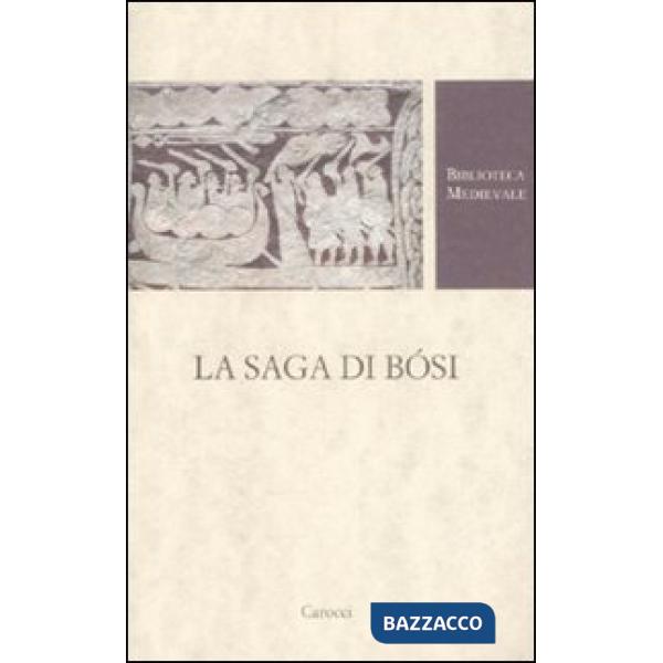 Saga di Bósi. Testo norreno a fronte (La)