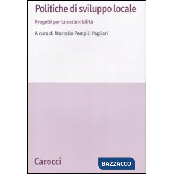 Politiche di sviluppo locale. Progetti per la sostenibilità